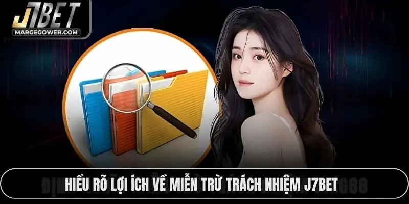 Hiểu rõ về khái niệm miễn trừ trách nhiệm J7BET